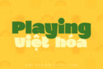 DVN Playing Display Việt hóa - Font chữ trẻ em, vui tươi và ngộ nghĩnh