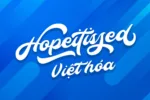 Hopeitissed Việt hóa - Nét chữ tay cho thế hệ sáng tạo