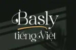 DVN Basly tiếng Việt - Font chữ Thanh lịch & Thời thượng cho thiết kế cao cấp
