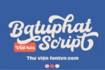 DVN Batuphat Script Việt hóa – Font script Layered hiện đại & phong cách