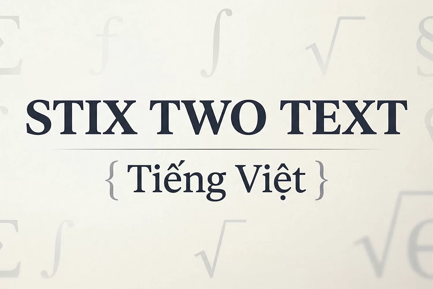 19757_de52f0353823a0542adc0a2f70fa5845 STIX Two Text - Font Serif Trứ Danh Dành Cho Hiển Thị Văn Bản - Ảnh 1