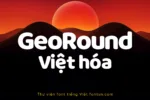 DVN GeoRound Việt hóa - Font chữ bo tròn nét đậm phù hợp cho dự án Kid, trẻ em