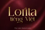 DVN Lorita tiếng Việt - Font Serif Thanh Lịch Mang Hơi hướng Boutique Hiện Đại
