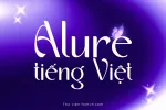 DVN Alure tiếng Việt - Typeface thanh lịch mang tinh thần hiện đại